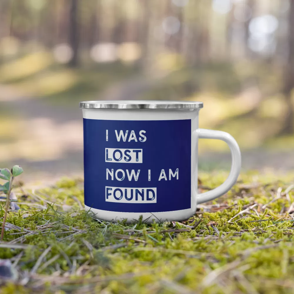 I was lost now I am found - Enamel Mug