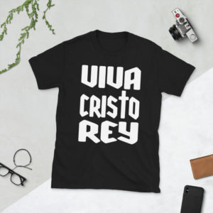 Viva Cristo Rey! - Short-Sleeve Unisex T-Shirt