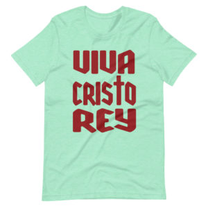 Viva Cristo Rey - Short-Sleeve Unisex T-Shirt