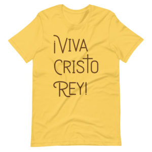 ¡Viva Cristo Rey! – Short-Sleeve Unisex T-Shirt Apparel Rosary.Team