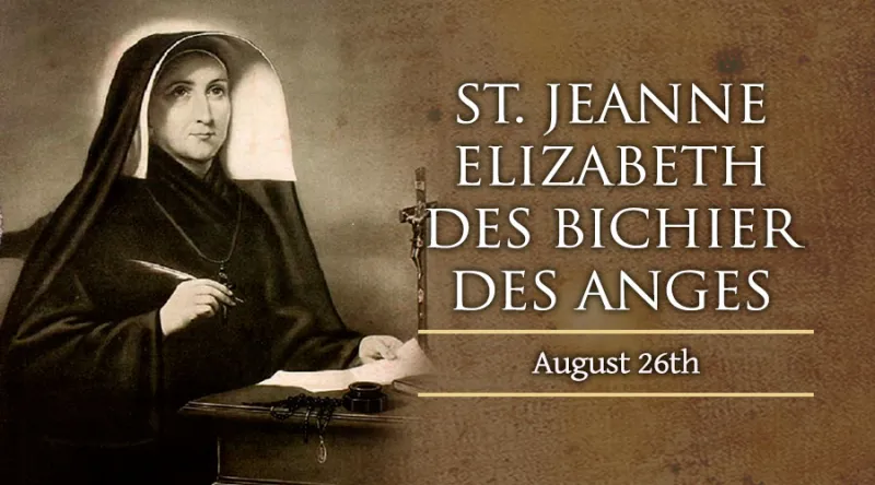 St. Jeanne Elizabeth des Bichier des Anges