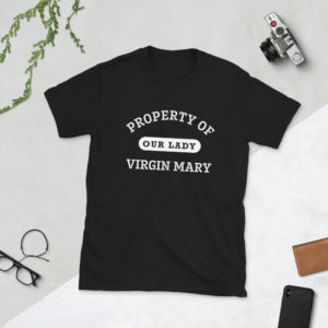Property of Our Lady Virgin Mary - Short-Sleeve Unisex T-Shirt