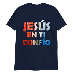 JESÚS EN TÍ CONFÍO – Short-Sleeve Unisex T-Shirt Apparel Rosary.Team
