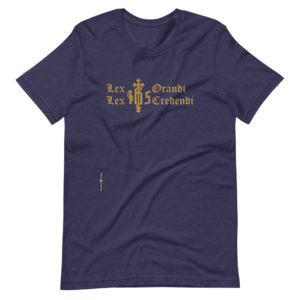 Lex Orandi  Lex Credendi – Short-Sleeve Unisex T-Shirt Apparel Rosary.Team