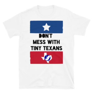 Don’t Mess With Tiny Texans #Shirt Apparel Rosary.Team