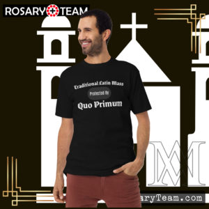 Traditional Latin Mass Protected by Quo Primum #Shirt