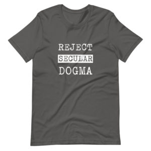 Reject Secular Dogma #shirt Apparel Rosary.Team