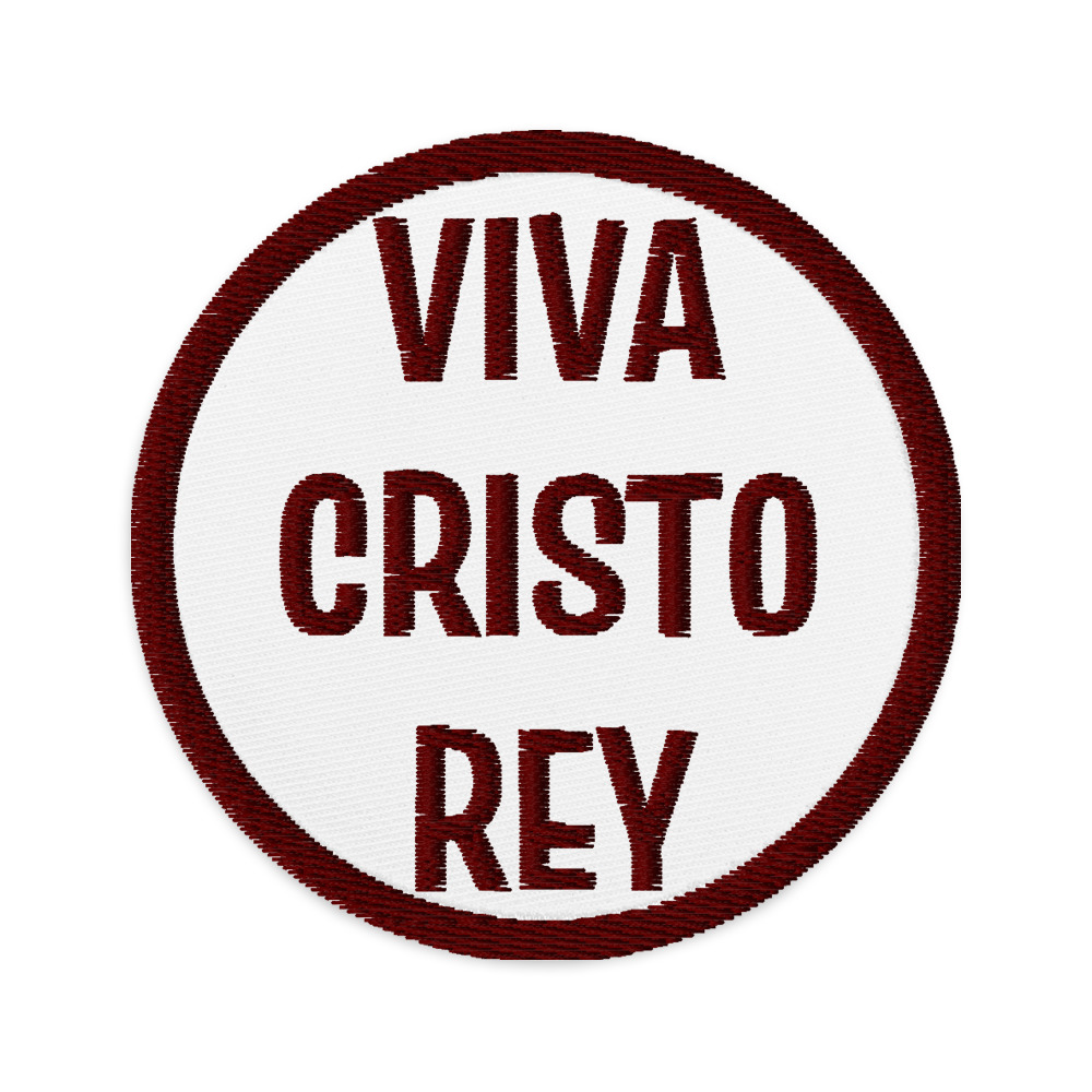 Viva Cristo Rey ✠ Embroidered #patches Patches Rosary.Team