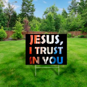 Jesus I Trust in You #YardSign Yard Signs Rosary.Team