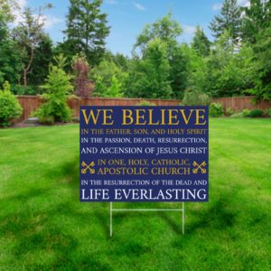 We believe in the Father, the Son, and the Holy Spirit #YardSign Yard Signs Rosary.Team