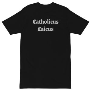 Catholicus Laicus premium heavyweight tee Apparel Rosary.Team