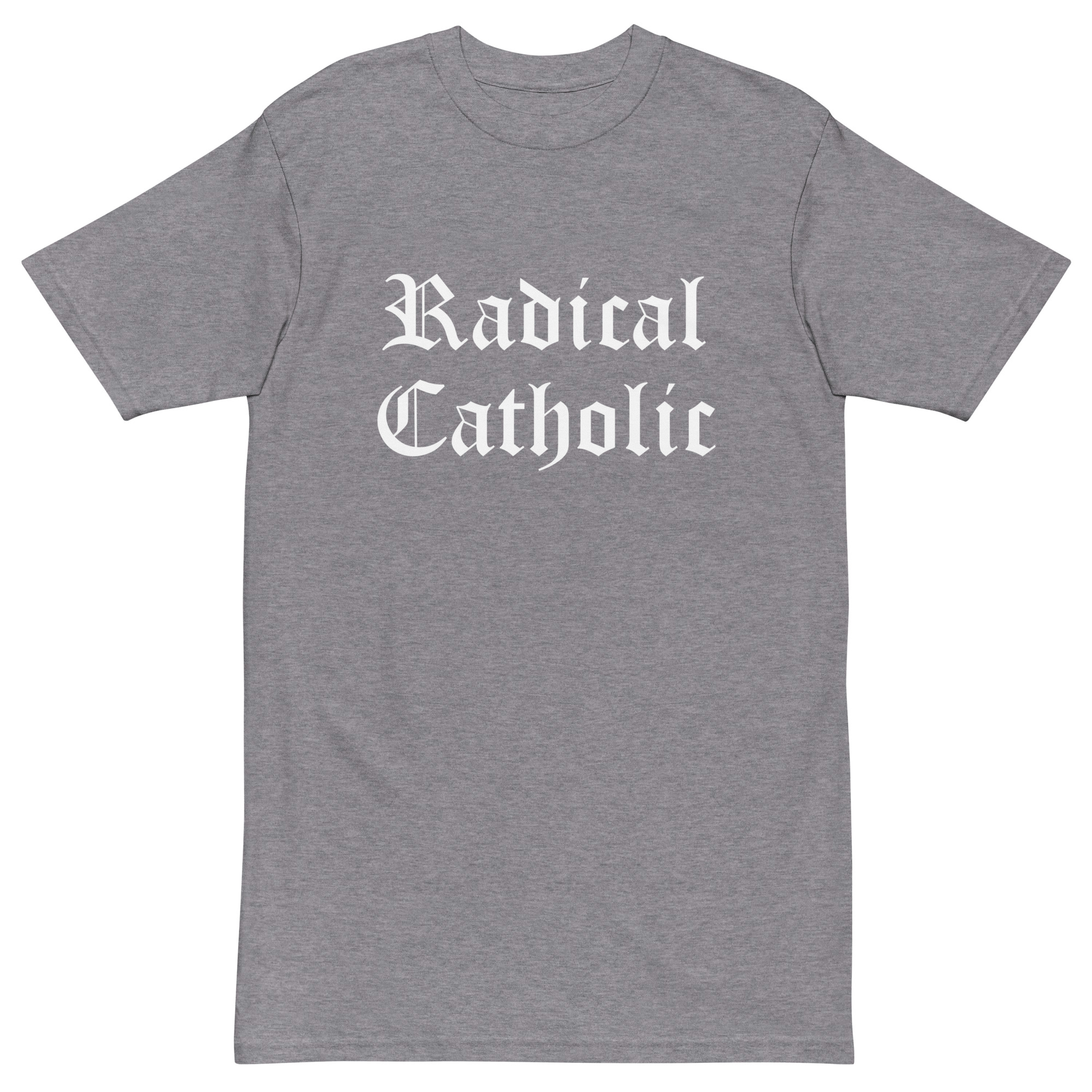 Radical Catholic – premium heavyweight tee