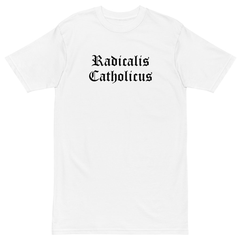 Radical Catholic premium heavyweight tee