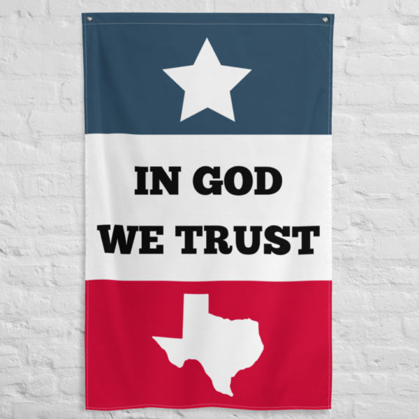 IN GOD WE TRUST - Don't mess with Texas Flag