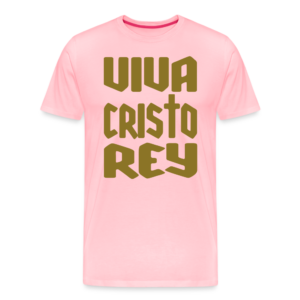 Viva Cristo Rey #Golden Premium T-Shirt
