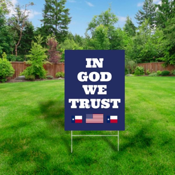 IN GOD WE TRUST - Donate to your School District - TEXAS - Yard Sign