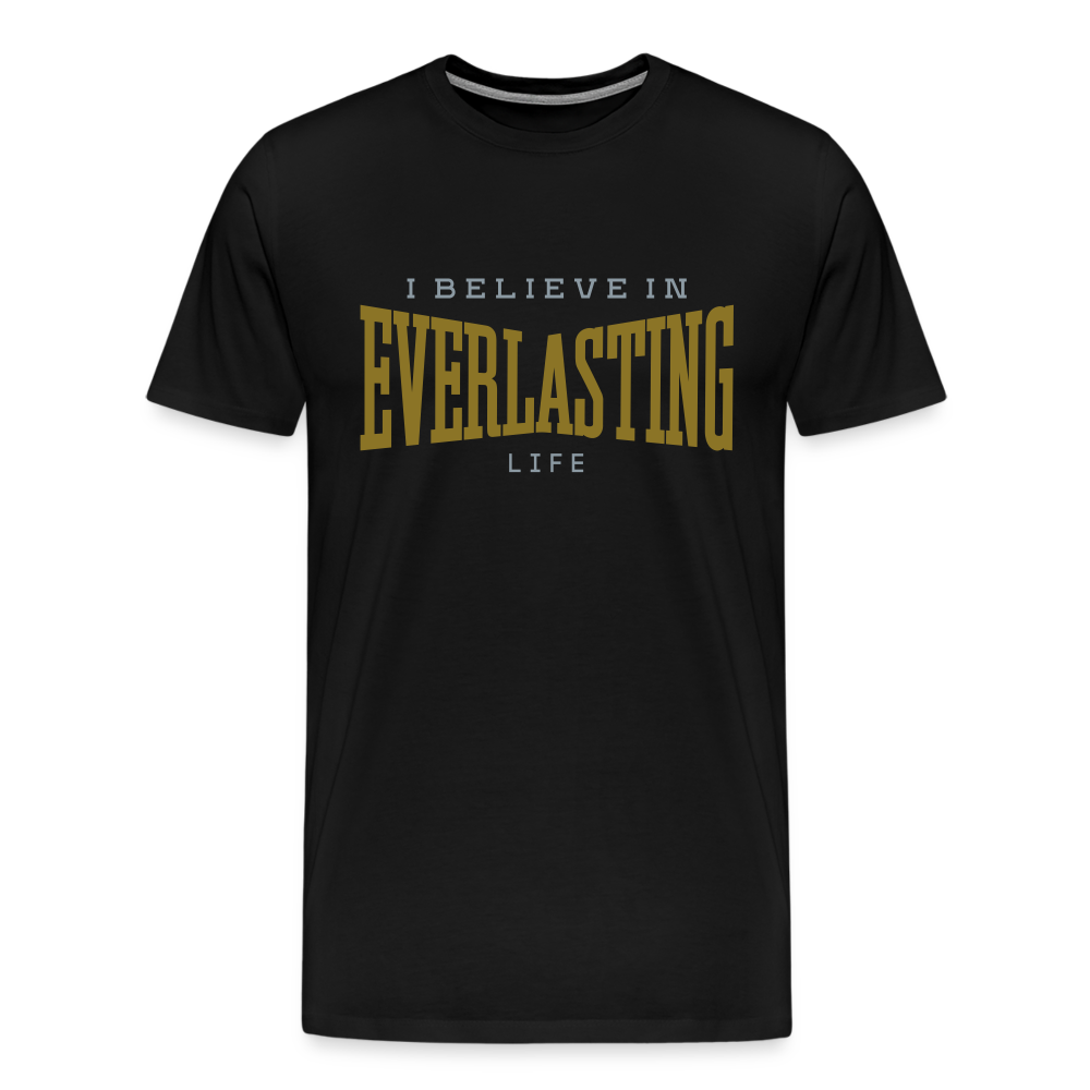 I Believe in Everlasting Life #Metallic #Golden #Silver Premium T-Shirt