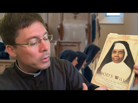 Sister Wilhelmina & TRADITIONAL CATHOLICISM – Fr. Mark Goring, CC