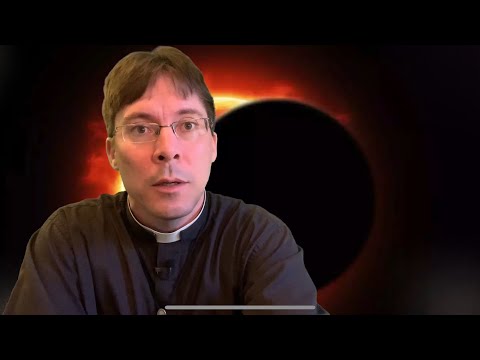 ⚠️Solar Eclipse: CATHOLICS ON STANDBY ⚠️ – Fr.Mark Goring, CC