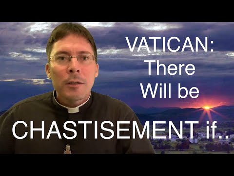 ⚠️Vatican: CHASTISEMENT WILL COME IF… – Fr. Mark Goring, CC