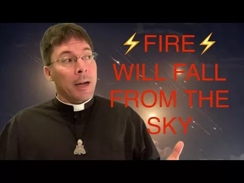 ⚡️”FIRE WILL FALL FROM THE SKY” PROPHECIES BEING FULFILLED? – Fr. Mark Goring, CC