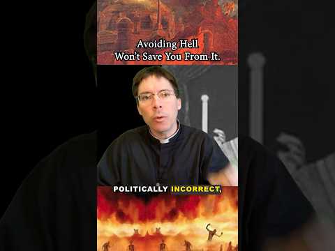 ‼️ Don’t Be Afraid to Speak of Hell ‼️ Fr. Mark Goring