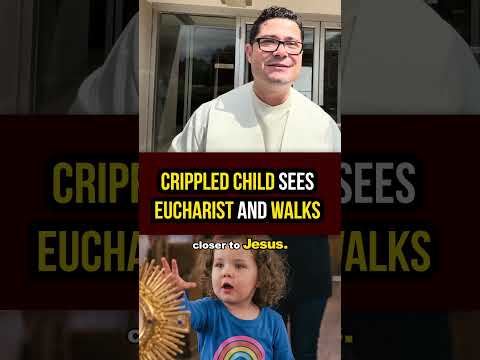 CRIPPLED CHILD Sees Eucharist and WALKS ✝️ #miracle